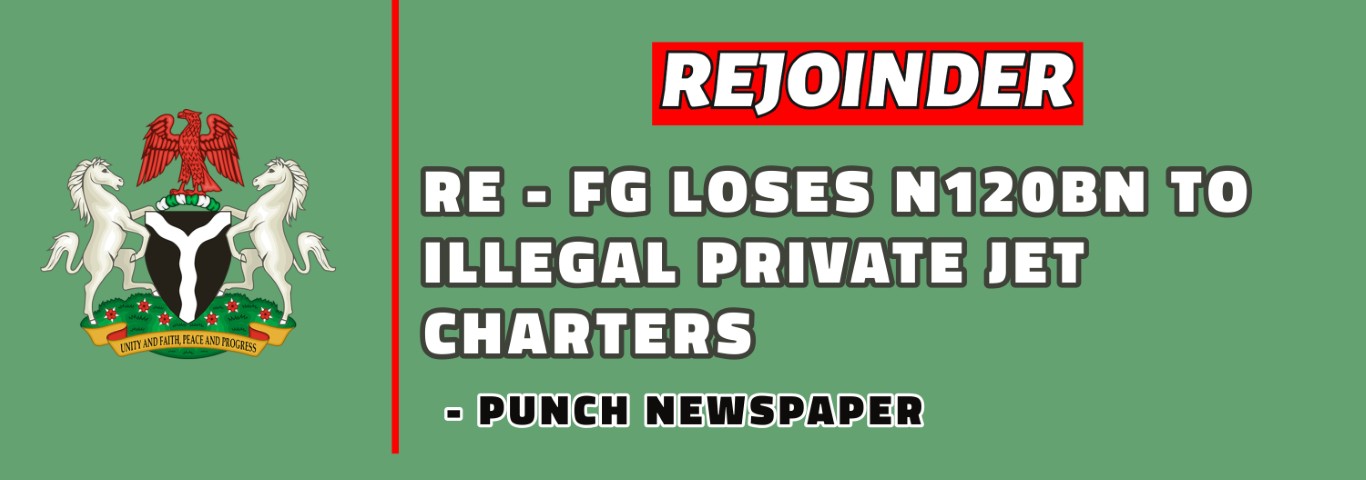 REJOINDER: RE - FG LOSES N120BN TO ILLEGAL PRIVATE JET CHARTERS - PUNCH NEWSPAPER